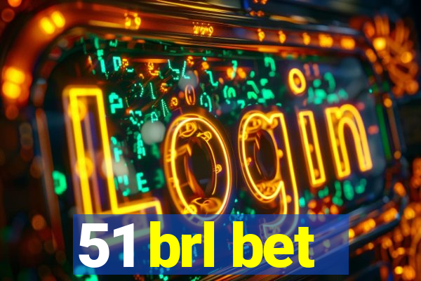 51 brl bet